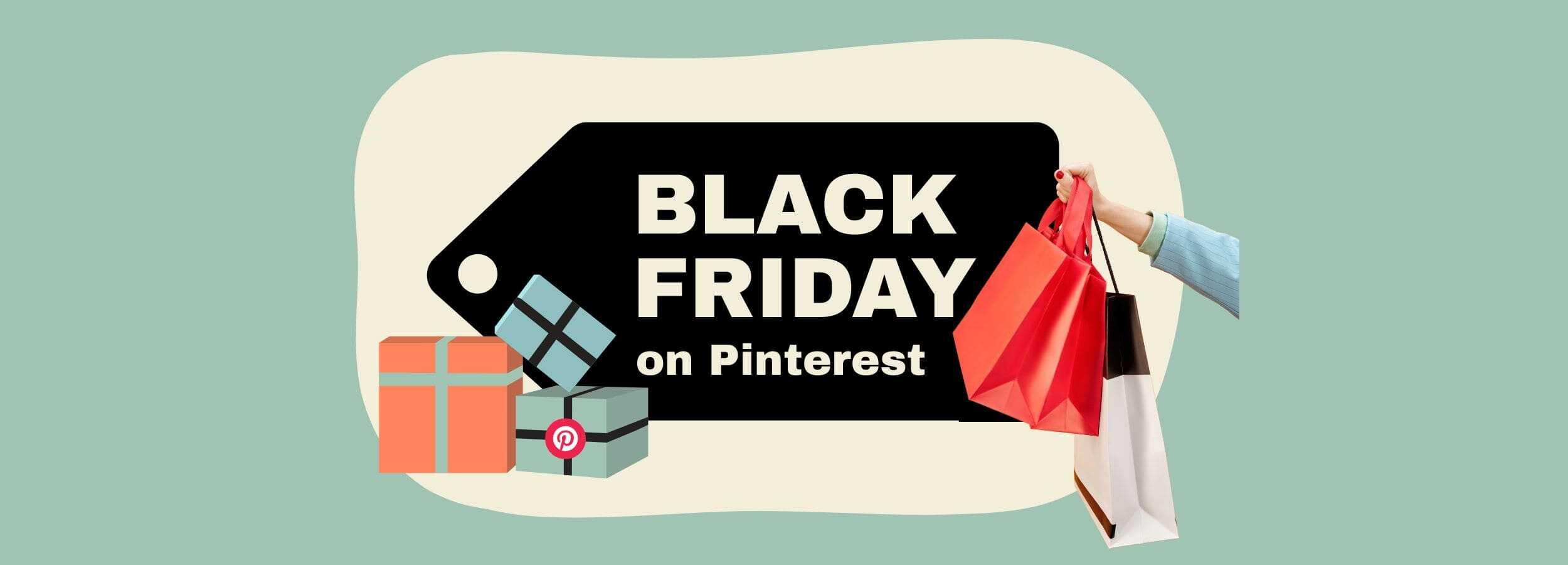A Black Friday sale tag with gift boxes and a hand holding shopping bags next to the text 'Black Friday on Pinterest.' The image represents a Black Friday marketing strategy, showcasing the excitement of holiday shopping and the importance of planning for Pinterest promotions during the sales event.