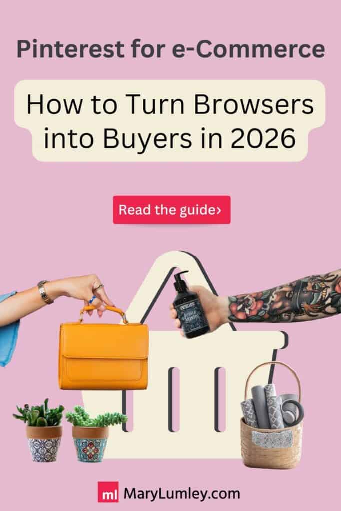 Pinterest for eCommerce pin featuring shopping basket visual with products, headline "How to Turn Browsers into Buyers in 2026," and call-to-action button for conversion strategy guide.